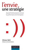 L'envie, une stratégie - quand l'enthousiasme stimule la performance de l'entreprise