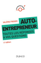 Auto-entrepreneur - 4ed - toutes les réponses à vos questions