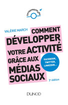 Comment développer votre activité grâce aux médias sociaux - 3e éd. - facebook, twitter, linkedin