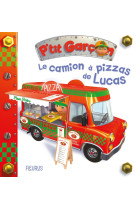 Le camion à pizza de lucas (p'tit garçon)