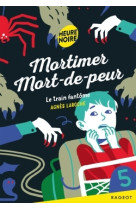 Mortimer mort-de-peur - le train fantôme