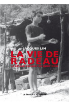 La vie de radeau - le réseau deligny au quotidien