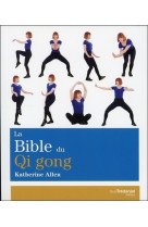 La bible du qi gong