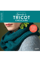 Apprendre le tricot circulaire