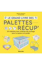 Le grand livre des palettes récup