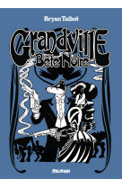 Grandville 3 bete noire