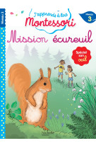 Mission écureuil, niveau 3 - j'apprends à lire montessori