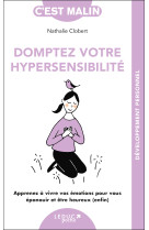 Domptez votre hypersensibilité, c'est malin