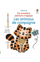 Les animaux de compagnie - ma première peinture magique - dès 3 ans