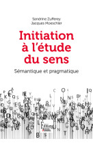 Initiation à l'étude du sens. 2e édition