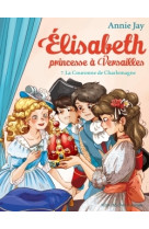 Elisabeth t7 la couronne de charlemagne