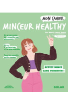 Mon cahier minceur healthy