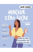 Mon cahier minceur zéro sucre ned