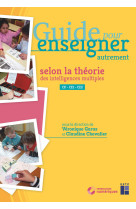 Guide ^pour enseigner autrement selon la théorie des intelligences multiples cycle 2 + cd-rom ne