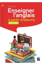 Enseigner l'anglais à partir d'albums ce1-ce2 + cd-rom + téléchargement