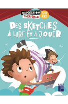 Des sketches à lire et à jouer 5/8 ans