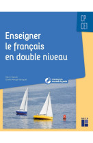 Enseigner le français en double niveau cp-ce1 + ressources numériques