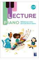 Lecture piano cp - méthode pour entrer pas à pas dans la lecture - 2022