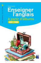 Enseigner l'anglais à partir d'albums cm1-cm2 + téléchargement