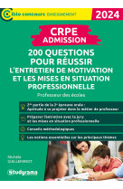 Crpe – admission – 200 questions pour réussir l’entretien de motivation et les mises en situation professionnelle