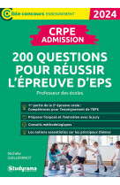 Crpe – admission – 200 questions pour réussir l'épreuve d'eps