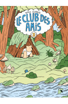 Le club des amis - tome 2