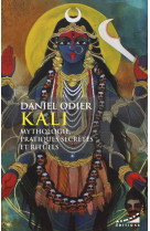 Kali - mythologie, pratique secrètes et rituels