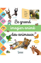 Le grand imagier animé des animaux