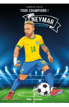 Neymar - tous champions - le magicien - tome 6