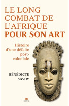 La longue bataille de l'afrique pour son art