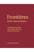 Frontières - petit atlas poétique