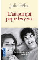 L'amour qui pique les yeux