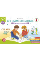 Les invites des alphas - jeu sur l'orthographe des sons complexes cp ce1