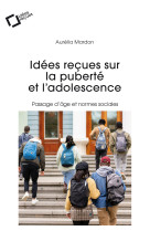 Idées reçues sur la puberté et l'adolescence