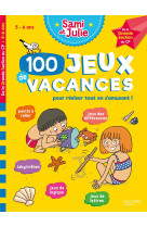 100 jeux de vacances - sami et julie - de la grande section au cp - cahier de vacances 2024