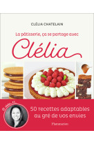 La pâtisserie, ça se partage avec clélia