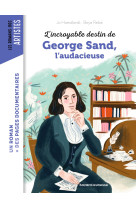 L'incroyable destin de george sand, l'audace et la passion