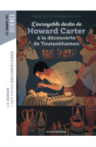 L'incroyable destin de howard carter, à la découverte de toutankhamon