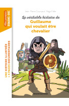 La véritable histoire de guillaume qui voulait être chevalier