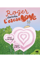 Roger cherche l'escarlove