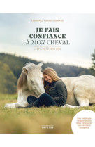 Je fais confiance à mon cheval