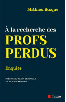 A la recherche des profs perdus - enquête