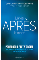 La vie après la mort : pourquoi il faut y croire