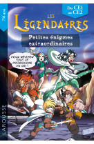 Les petites énigmes des legendaires ce1-ce2