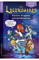 Les légendaires - enigmes extraordinaires 5e-4e