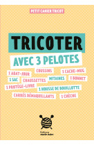 Tricoter avec 3 pelotes