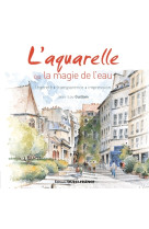 L'aquarelle ou la magie de l'eau