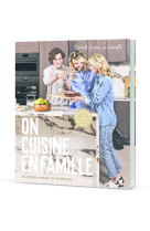 On cuisine en famille - 80 recettes simples, fun & efficaces