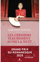 Les cerisiers fleurissent aussi la nuit - grand prix du romanesque 2025