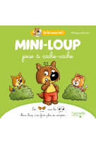 Mini-loup - je lis avec toi ! - joue à cache-cache